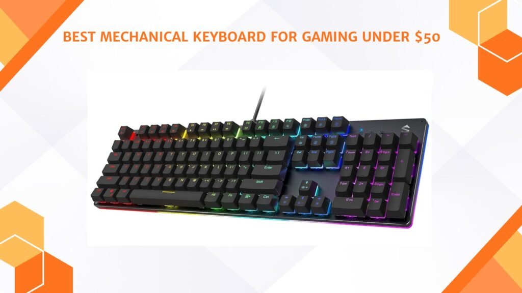 Best Mechanical Keyboard for Gaming Under 50