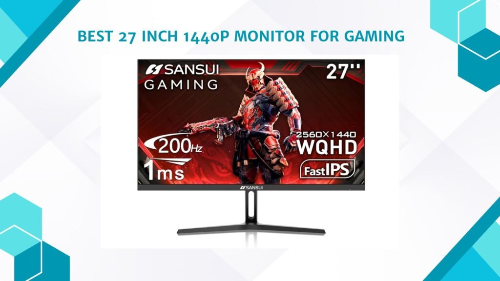 Best 27 Inch 1440p Gaming Monitor