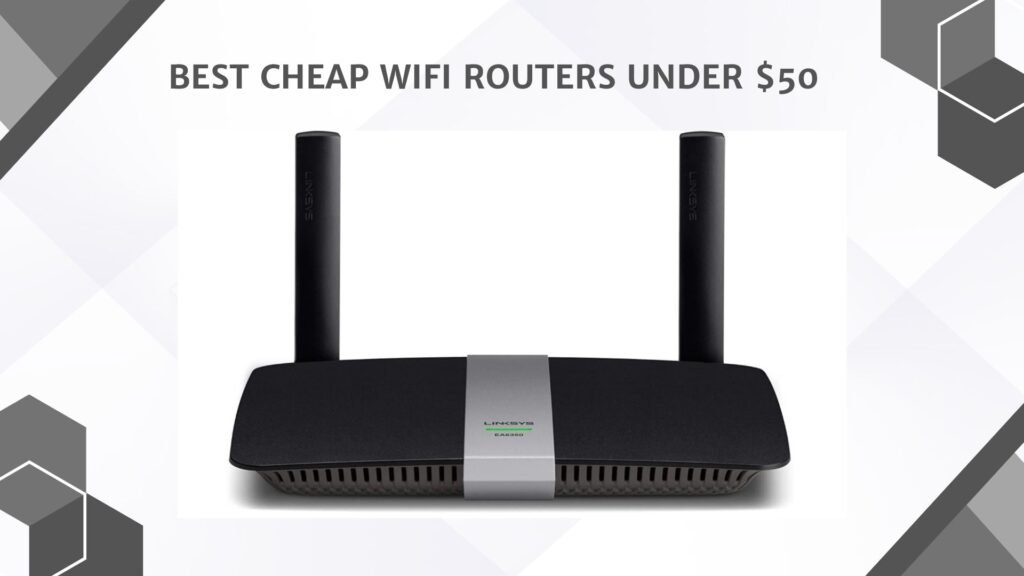 Best Cheap WiFi Routers Under 50