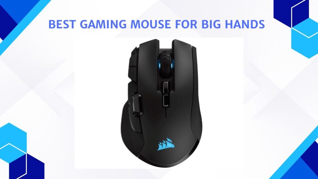Best Gaming Mouse for Big Hands