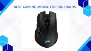 Best Gaming Mouse for Big Hands
