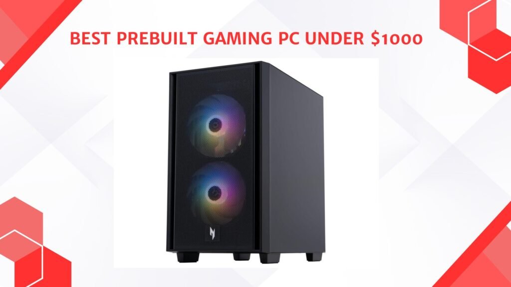 Best Prebuilt Gaming PC Under 1000