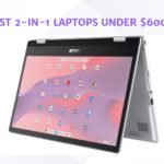 Best 2 in 1 laptop under 600
