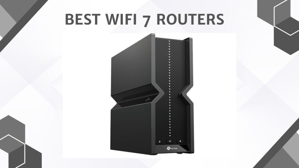 Best WiFi 7 Routers
