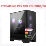 Best Streaming PCs for YouTubeTwitch